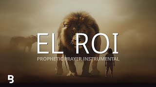 Prophetic Worship Music - EL ROI Intercession Prayer Instrumental