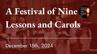 A Festival of Nine Lessons and Carols | December 15th, 2024