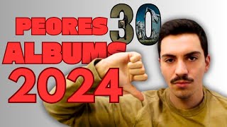 LOS 30 PEORES ÁLBUMES DE 2024