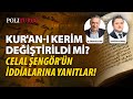 Kur'an-ı Kerim Değiştirildi mi? Celal Şengör'ün İddialarına Yanıtlar!