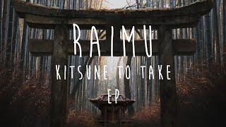 Raimu - Kitsune To Take [Full EP] (Japan inspired LoFi Chill)