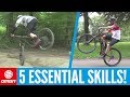 Essential Mountain Bike Skills You Can Do Anywhere! Essential Mountain Bike Skills You Can Do Anywhere!