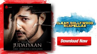 Judaiyaan - Hindi Song Studio Acapella Free Download | Darshan Raval | Clean Bollywood Acapellas