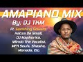 AMAPIANO MIX | SEPTEMBER 2019 | DJ TKM - 2020