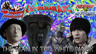 UltraQuest Podcast: Ultraman Arc Episode 22: The Man in the White Mask