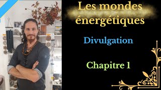 Les mondes énergétiques chapitre 1