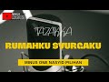 Tazakka - Rumahku syurgaku (Minus One / Karaoke Songs With Lyrics - Original Key)