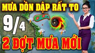 Tin bão Mới Nhất | Dự báo thời tiết hôm nay ngày mai 9/4 | dự báo thời tiết 3 ngày tới #thoitiet