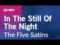 In the Still of the Night - The Five Satins | Karaoke Version | KaraFun