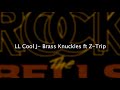 Brass Knuckles - LL Cool J ft Z-Trip