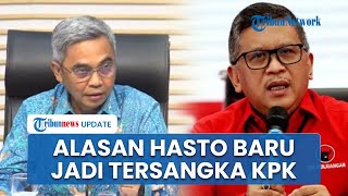 Alasan KPK Baru Tetapkan Hasto PDIP Tersangka Sekarang, Singgung Barang Bukti Kasus Harun Masiku