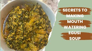 Secrets to making mouth watering Egusi soup