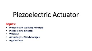 Piezoelectric actuator | Working principle, working Advantages Disadvantages Applications