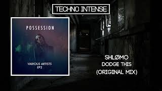 Techno Intense Present: Shlømo - Dodge This -