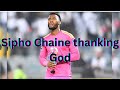 Sipho Chaine Thanking God #orlandopirates #kaizerchiefs #sundowns #soccer #fyp #sports #soccer