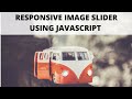 How to create a responsive image Slider using Javascript