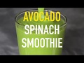 Avocado Spinach Smoothie