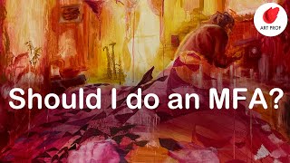MFA Studio Art Graduate Programs: How Do I Know if Should I Get an MFA Degree?