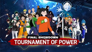 TOURNAMENT OF POWER FINAL SHOWDOWN @RAJDREAMINGANIME