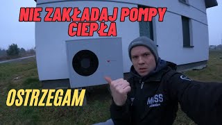 Ostrzegam nie zakładaj pompy ciepła