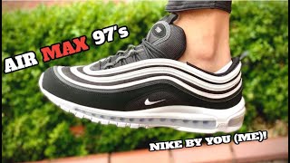 NIKE AIR MAX 97's// ON FEET \u0026 SURPRISE ENDING// CUSTOM NIKE BY YOU