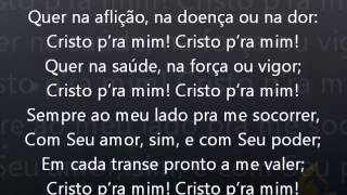 Hino 37 - Harpa Cristã - Cristo Pra Mim