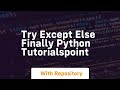 try except else finally python tutorialspoint