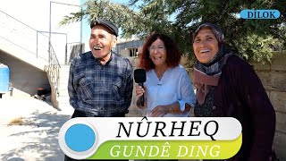 NÛRHEQ - GUNDÊ DING / DÎLOK