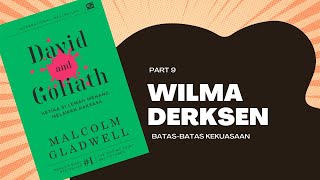 (Part 9) WILMA DERKSEN | David and Goliath || Malcolm Gladwell