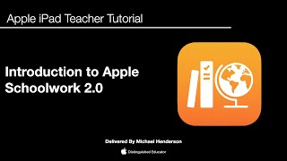 iPadOS: Introduction to Apple Schoolwork 2.0