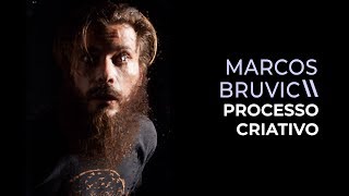 PROCESSO CRIATIVO - MARCOS BRUVIC | ONDA17