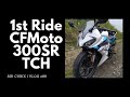 | Sir Cubix | 1st Ride | CFMoto 300SR | TCH