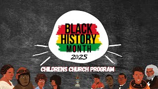 [2/23/25] Children's Church Black History Program 2025