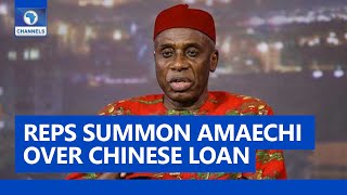 500M Dollars Loan: Probe May Cause Chinese Government To Withdraw - Amaechi