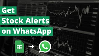 How to Get Real-Time Stock Alerts on WhatsApp from Google Sheets