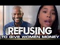 Woman Says Modern Men Are Refusing To Give Women Money