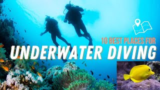 Top 10 Breathtaking Underwater Diving Spots | Travel Guide