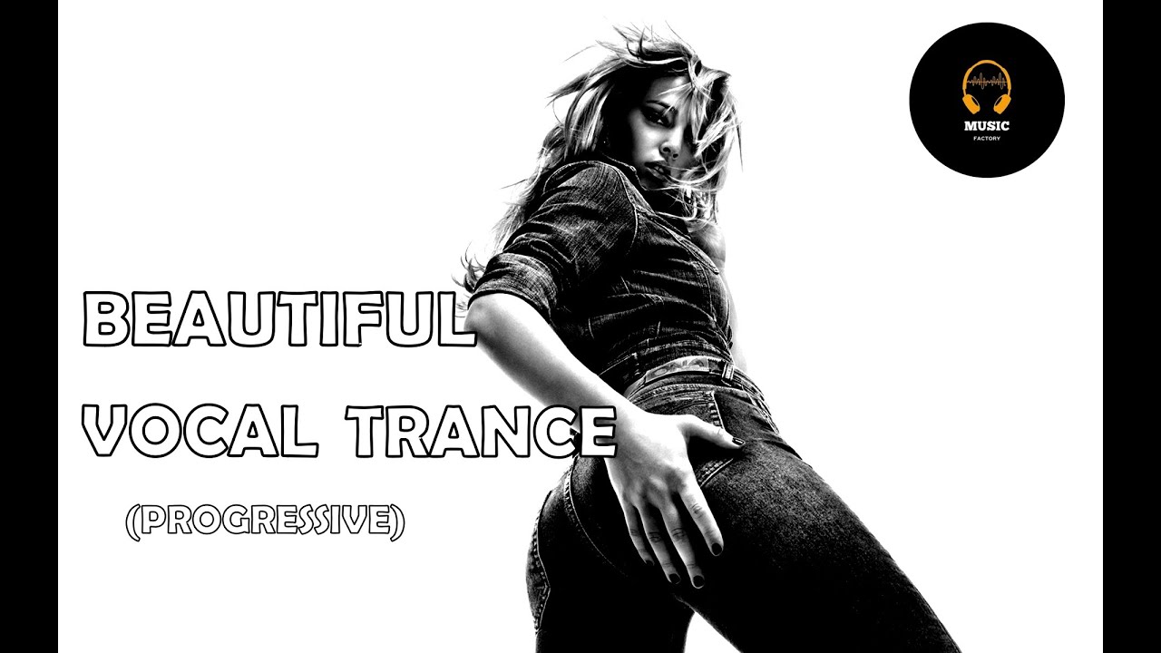 BEAUTIFUL | VOCAL | TRANCE | PROGRESSIVE (Voices In My Head) - YouTube