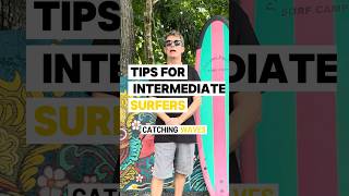 Tips for intermediate surfers - Catching Waves  #balisurfing #surf