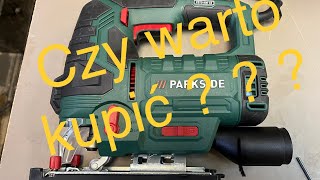 Wyrzynarka parkside 800 w z lidla czy warto kupić ???