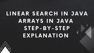 Linear Search in Java | Arrays in Java | Step-by-Step Explanation💻 #ArraysInJava#GUDifiedLearning