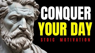 7 Stoic Rules To CONQUER THE DAY | Stoicism