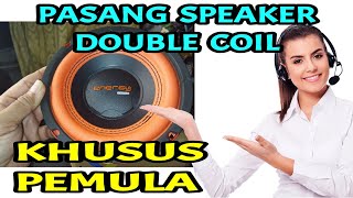 Cara Pasang Speaker Double Coil