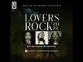 GH LOVERS ROCK MIX 2021  DJ SWANZYparis