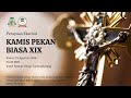 Perayaan Ekaristi Kamis Pekan Biasa XIX - 15 Agustus 2024 - 06.00 WIB - Kapel Rumah Uskup Tjk