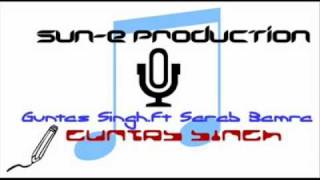 Guntas S. ft Sarab Bamra - Akh Mar (Music-SunE Production)