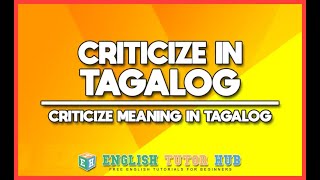 Criticize In Tagalog – Criticize Meaning In Tagalog Translation