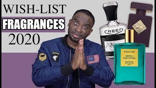 Top 10 FRAGRANCE WISH LIST For 2020
