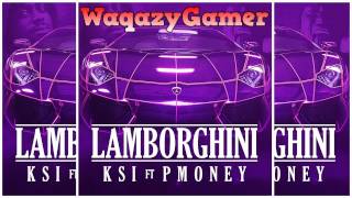 KSI ft P Money - Lamborghini (OFFICIAL SONG)