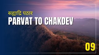 Parvat to Chakdev - (Sahyadri Plateaus - Ep 09)